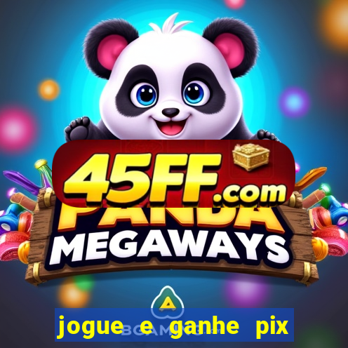 jogue e ganhe pix na hora